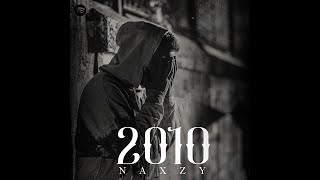 2010 x NAXZY -  MUSIC VIDEO