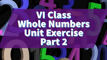 Whole Numbers - Class 6 || Unit Exercise -Part 2 ||A.P State New Syllabus