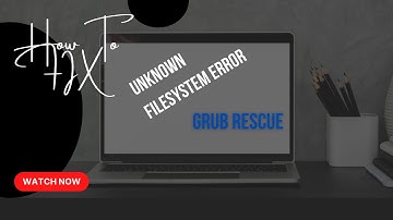 Grub Rescue: How to fix unknown file system error