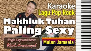 Makhluk Tuhan Paling Sexy | Karaoke Pop Rock |  Mulan Jameela | Single Keyboard Cover + Lirik