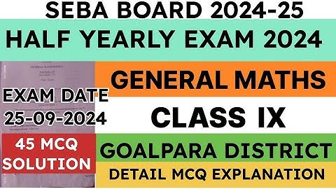 Class 9 Half Yearly Exam Question Paper 2024 | General Maths | Goalpara District | seba | solved mcq