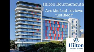 Hilton Bournemouth - Are the bad reviews justified? Tour including Breakfast