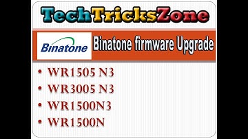binatone wr3005 N3 and wr1505N3 firmware upgrade step to step