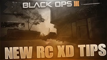 HD XD Tips On Black Ops 3 (New RC XD)