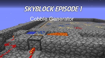 Skyblock EpiSode 1 Cobble Generator!