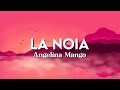 La noia - Angelina mango | testo/lyrics (Sanremo 2024)