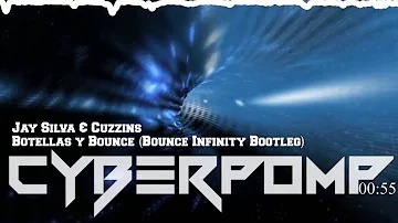 Jay Silva & Cuzzins - Botellas y Bounce (Bounce Infinity Bootleg)
