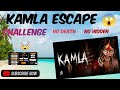 How to Escape in Kamla😱 No Death' No hidden Challenge Noob mode☠️🤯 Kamla horror game 😰