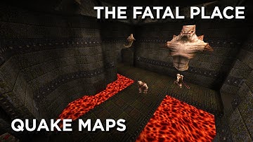 Quake Maps - The Fatal Place