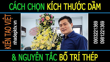 CÁCH CHỌN KÍCH THƯỚC DẦM & NGUYÊN TẮC BỐ TRÍ THÉP | #KienTaoViet | #TuVanXayDung