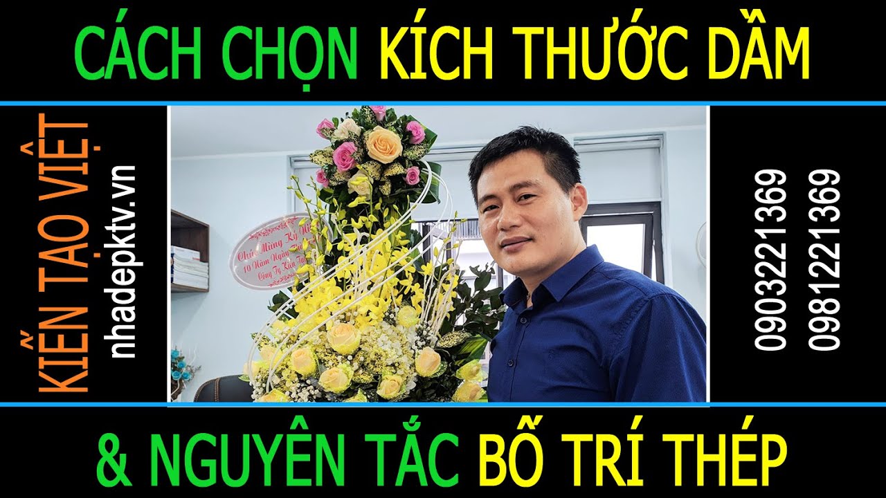 CÁCH CHỌN KÍCH THƯỚC DẦM & NGUYÊN TẮC BỐ TRÍ THÉP | #KienTaoViet | #TuVanXayDung