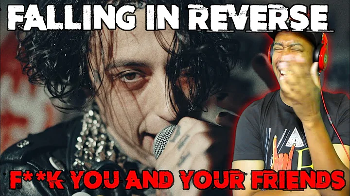 FALLING IN REVERSE - FUCK YOU AND ALL YOUR FRIENDS (REACTION)