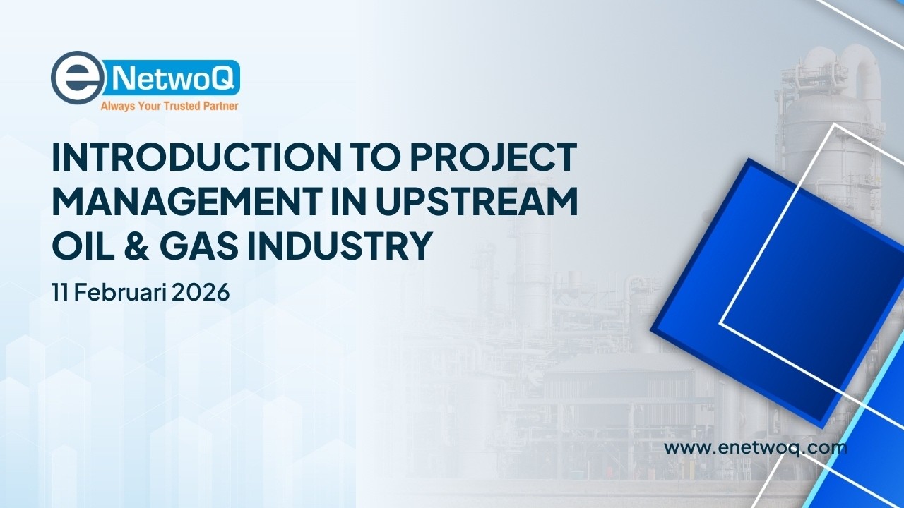 eNetwoQ Webinar: Introduction to Project Management in Upstream Oil ...