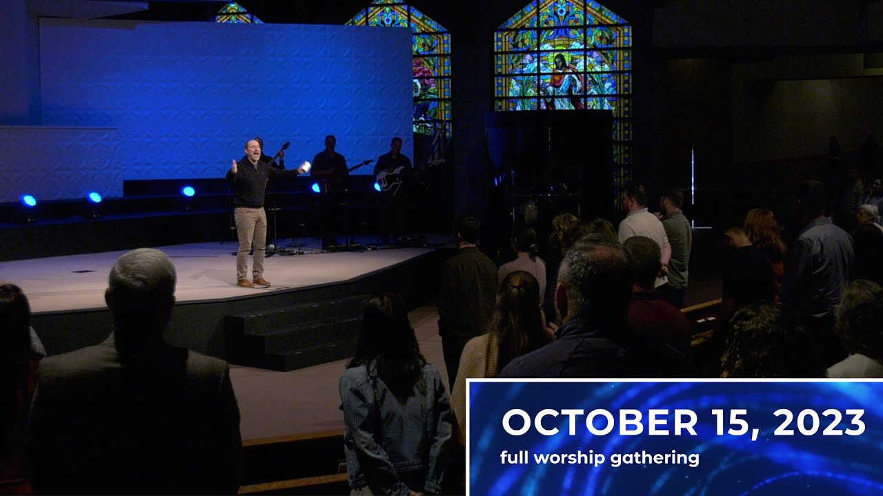 October 15, 2023 Full Worship Gathering - YouTube