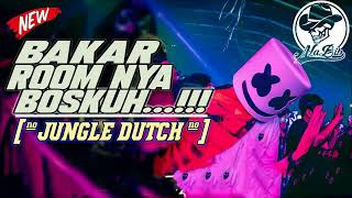 DJ REMIX INDO BAKAR ROOM NYA BOSKUH  JUNGLE DUTCH 2019