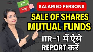 File ITR-1 2025-26 for Sale of Shares &amp; Mutual Funds | How to file ITR-1 for Capital gains