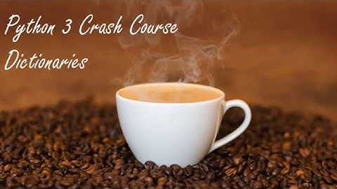 Python3 Crash Course Dictionaries