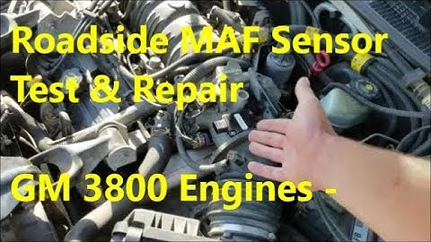MAF Issues - Diagnosis/Troubleshoot & Repair: 3800 Engine Pontiac Grand Prix (All GM 3800 Engines)