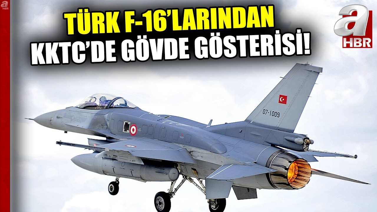 Türk F-16'larından KKTC'de Gövde Gösterisi! | A Haber