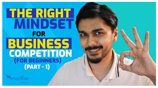 বজনস কমপটশনর Right Mindset For Beginners 2020 Business Competition Right Mindset