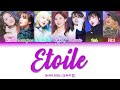 OH MY GIRL (오마이걸) - ETOILE (KAN/ROMANJI/ENG COLOR CODED LYRICS)