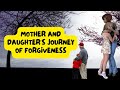 From abandonmemt to redemption a mother and daughters journey of forgiveness  inspirational story