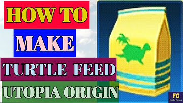 HOW TO MAKE TURTLE FEED IN UTOPIA ORIGIN | Utopia Origin