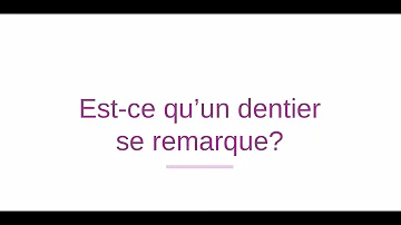 Est-ce qu'un dentier se voit