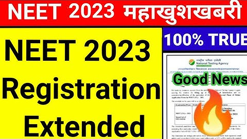NEET 2023 Latest Good News Today 🎉 NEET 2023 Registration Date Extended🔥 NTA BIGGEST OFFICIAL UPDATE