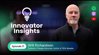 Will Richardson | Why Technology Can't Fix a Broken Education System |  Episode 17