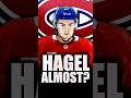 BRANDON HAGEL ALMOST BECAME A HAB… HERE'S HOW