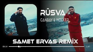 Canbay & Wolker - Rüsva Samet Ervas & Berat Can Remix