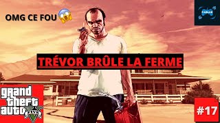 Trévor Brûle La Ferme