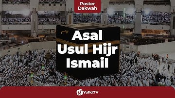 Asal Usul Hijr Ismail - Poster Dakwah