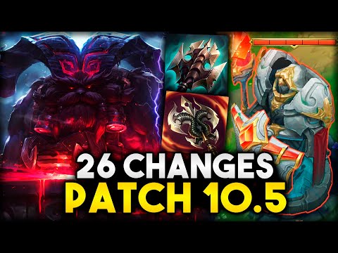 26 NEW CHANGES for PATCH 10.5 League of Legends - 26 NEW CHANGES for PATCH 10.5 League of Legends
