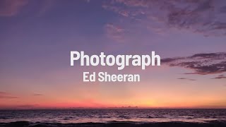 Ed Sheeran   Photograph Lyrics