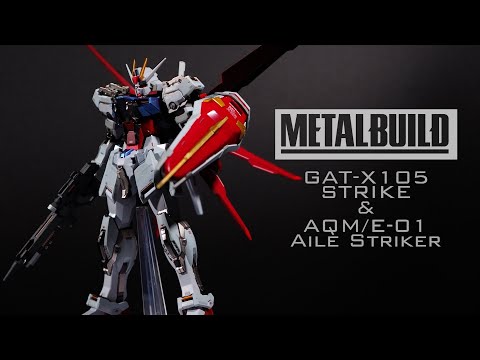 METAL BUILD】GAT-X105 STRIKE & AQM/E-01 AILE STRIKER
