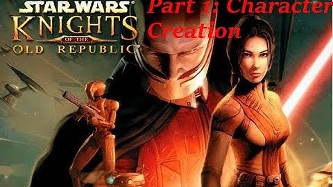 KOTOR Episode 1: Character Creation (part 1)