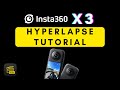Insta360 x3 hyperlapse tutorial