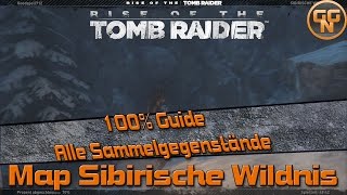 Rise of the Tomb Raider - Sibirische Wildnis - Alle Sammelgegenstände Fundorte