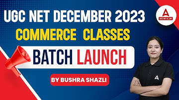 UGC NET DECMBER  2023  I Commerce  Batch Launch By Bushra Shazli
