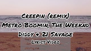 Creepin’ (Remix) Lyrics Video - The Weeknd, Metro Boomin, Diddy, 21 Savage - Lyrics  | [1 Hour Ver