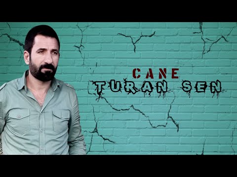 Turan Şen - Cane