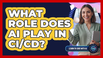 What Role Does AI Play In CI/CD?
