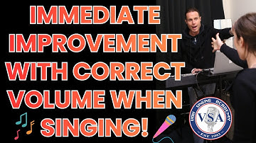Immediate Improvement With Correct Volume When Singing!