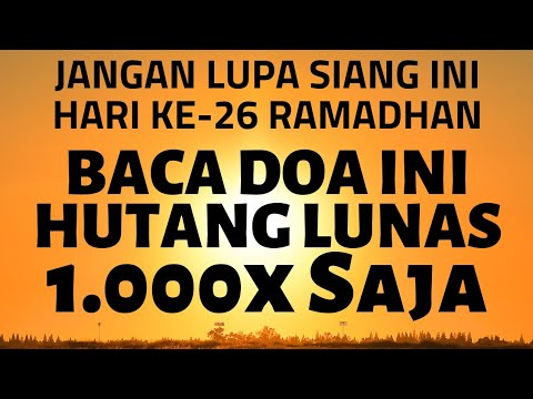 Sempatkan Baca 1 000x Doa Dzikir Zikir Melunasi Hutang Riba Segunung Emas Dari Rasulullah Saw Youtube
