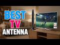 TOP 5 Best Tv Antennas For A Clear Tv Signal 2026