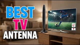 TOP 5 Best Tv Antennas For A Clear Tv Signal 2026