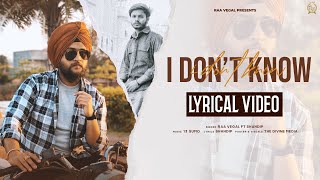 I don’t know || Raa Vegal (Ft Shahdip)