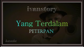 Download Lagu Yang Terdalam - Peterpan - karaoke (no vocal) MP3 Download Lagu Yang Terdalam - Peterpan - karaoke (no vocal) MP3